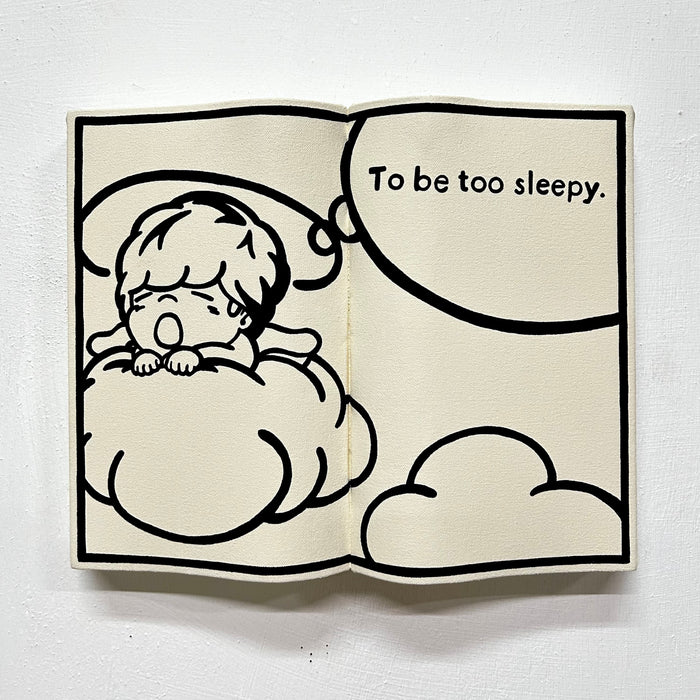 To be too sleepy.